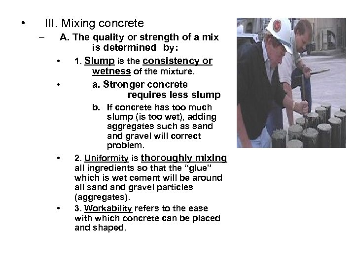  • III. Mixing concrete – A. The quality or strength of a mix