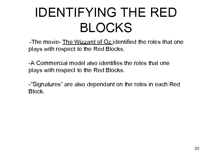 IDENTIFYING THE RED BLOCKS -The movie- The Wizzard of Oz identified the roles that