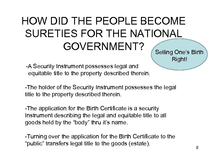 HOW DID THE PEOPLE BECOME SURETIES FOR THE NATIONAL GOVERNMENT? Selling One’s Birth Right!