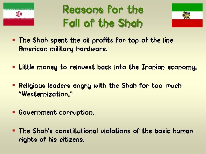 Reasons for the Fall of the Shah § The Shah spent the oil profits