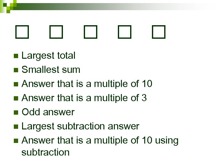 □ □ □ Largest total n Smallest sum n Answer that is a multiple