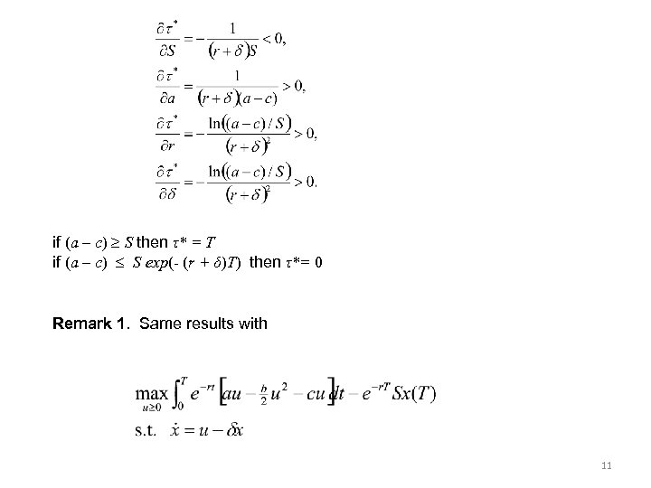 if (a – c) S then τ* = T if (a – c) S