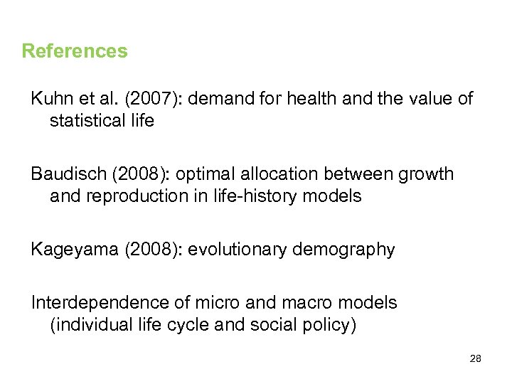 References Kuhn et al. (2007): demand for health and the value of statistical life