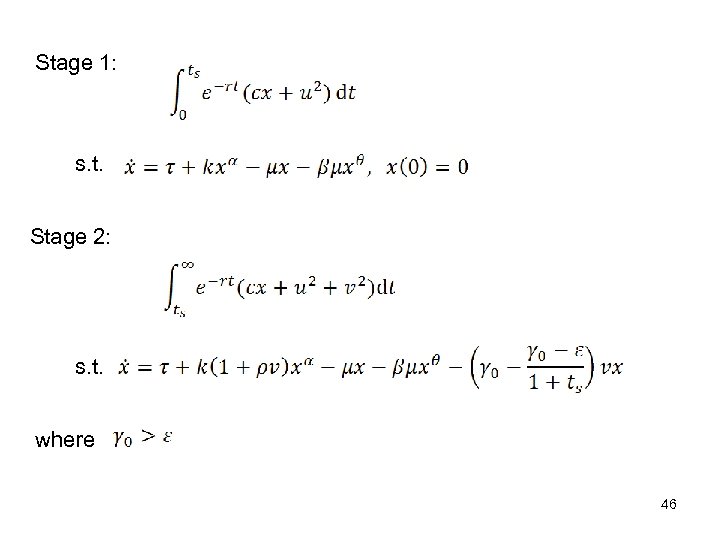 Stage 1: s. t. Stage 2: s. t. where 46 