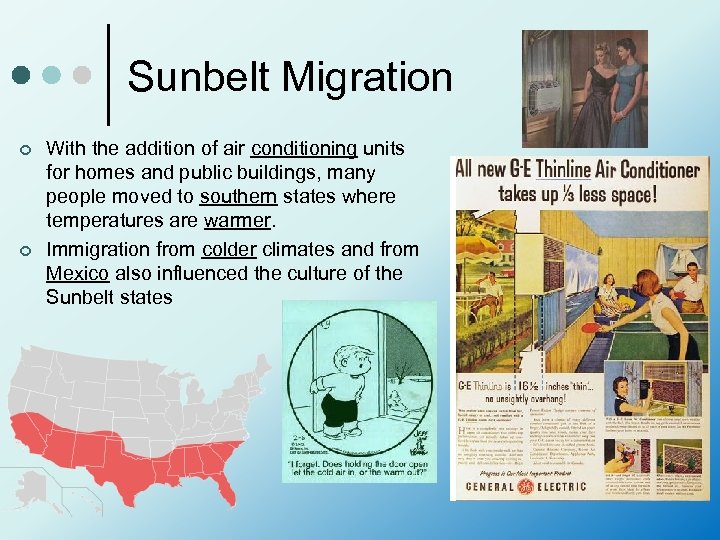 Sunbelt Migration ¢ ¢ With the addition of air conditioning units for homes and
