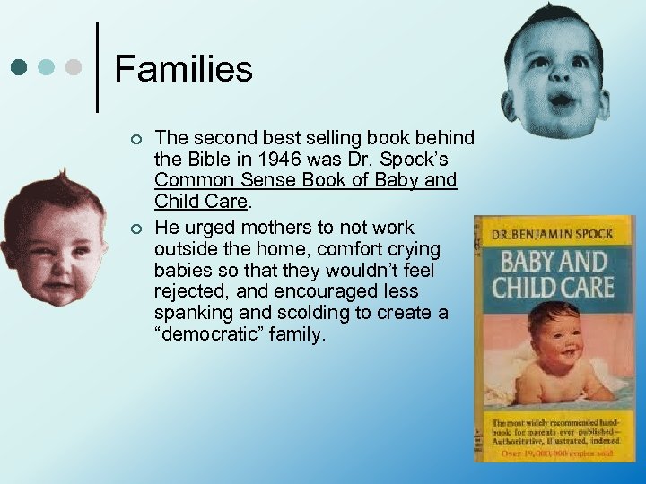 Families ¢ ¢ The second best selling book behind the Bible in 1946 was