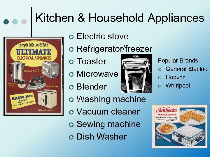 Kitchen & Household Appliances Electric stove ¢ Refrigerator/freezer ¢ Toaster ¢ Microwave ¢ Blender