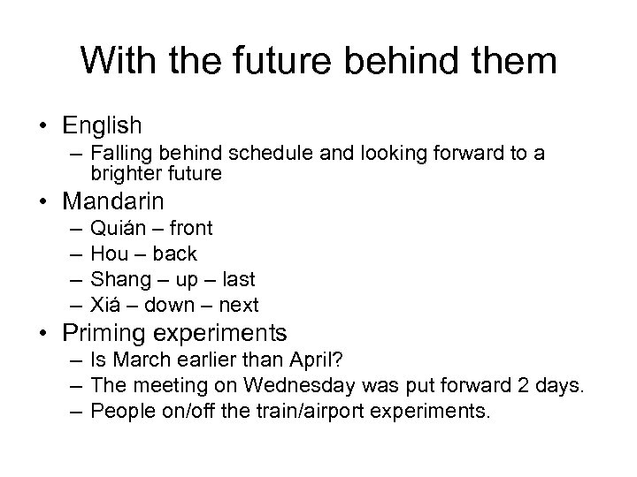 With the future behind them • English – Falling behind schedule and looking forward