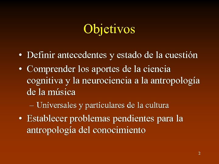 Objetivos • Definir antecedentes y estado de la cuestión • Comprender los aportes de