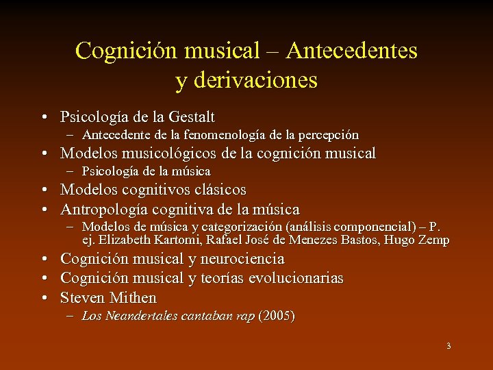 Cognición musical – Antecedentes y derivaciones • Psicología de la Gestalt – Antecedente de