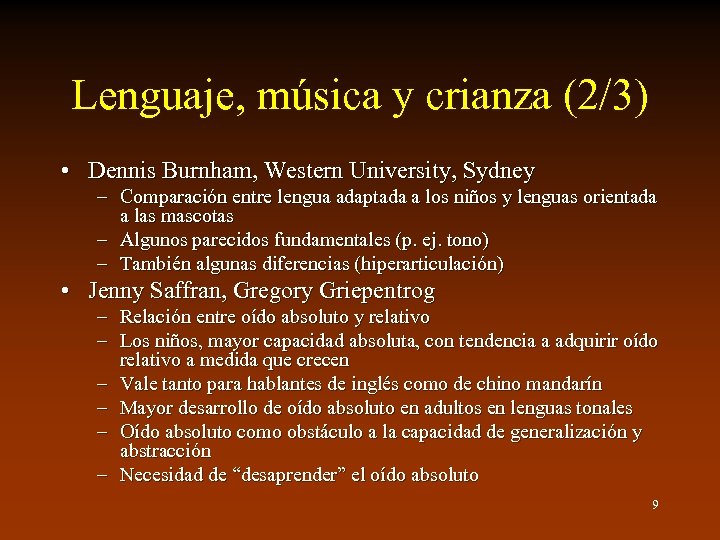 Lenguaje, música y crianza (2/3) • Dennis Burnham, Western University, Sydney – Comparación entre