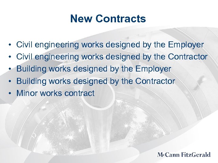 New Contracts • • • Civil engineering works designed by the Employer Civil engineering