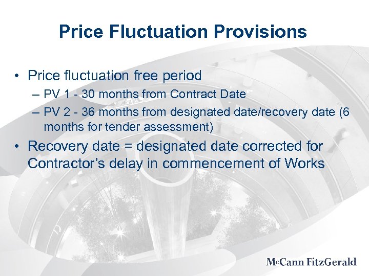Price Fluctuation Provisions • Price fluctuation free period – PV 1 - 30 months