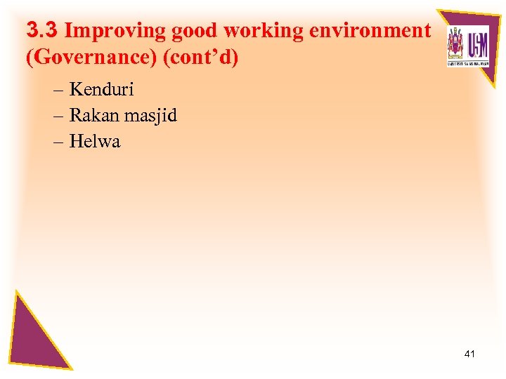 3. 3 Improving good working environment (Governance) (cont’d) – Kenduri – Rakan masjid –