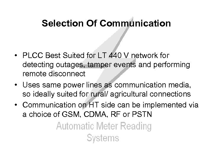 Selection Of Communication • PLCC Best Suited for LT 440 V network for detecting