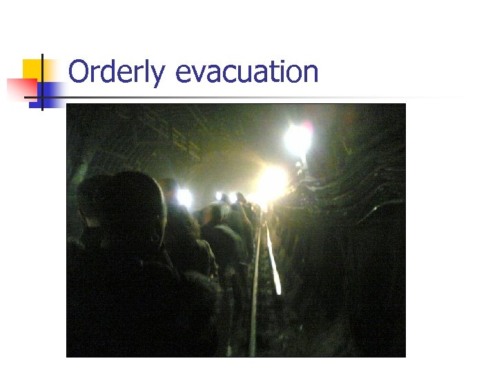 Orderly evacuation 