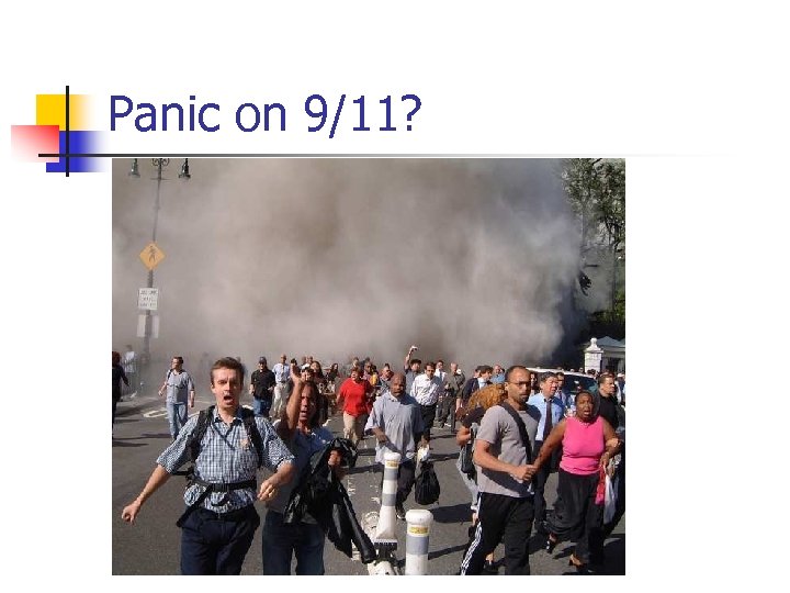 Panic on 9/11? 