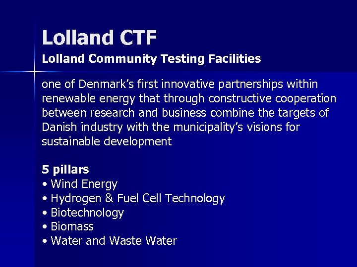 Lolland CTF Lolland Community Testing Facilities one of Denmark’s first innovative partnerships within renewable
