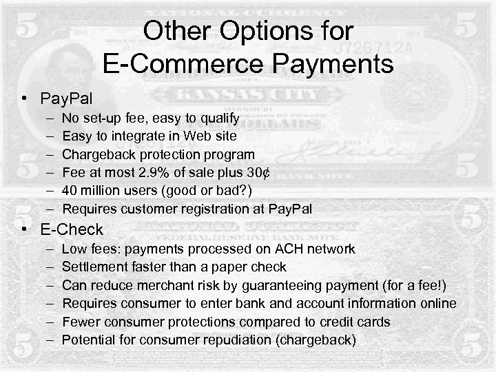 Other Options for E-Commerce Payments • Pay. Pal – – – No set-up fee,