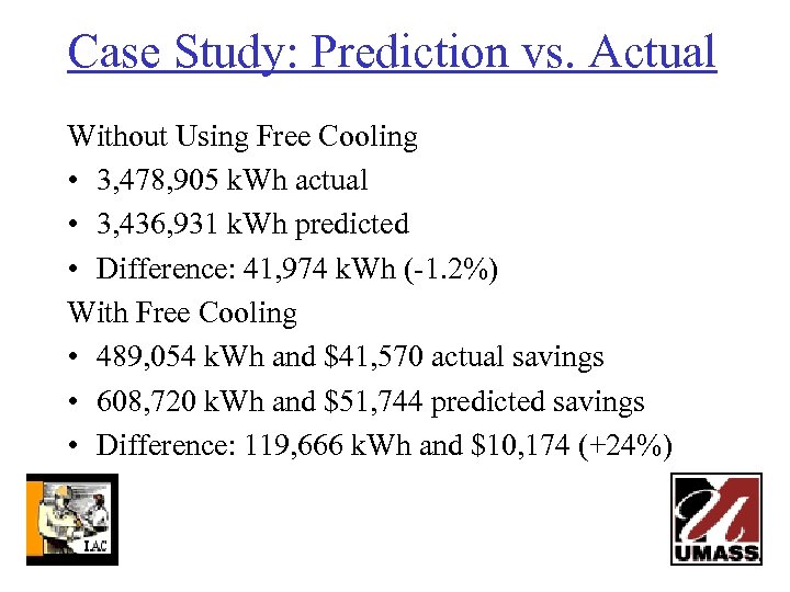 Case Study: Prediction vs. Actual Without Using Free Cooling • 3, 478, 905 k.