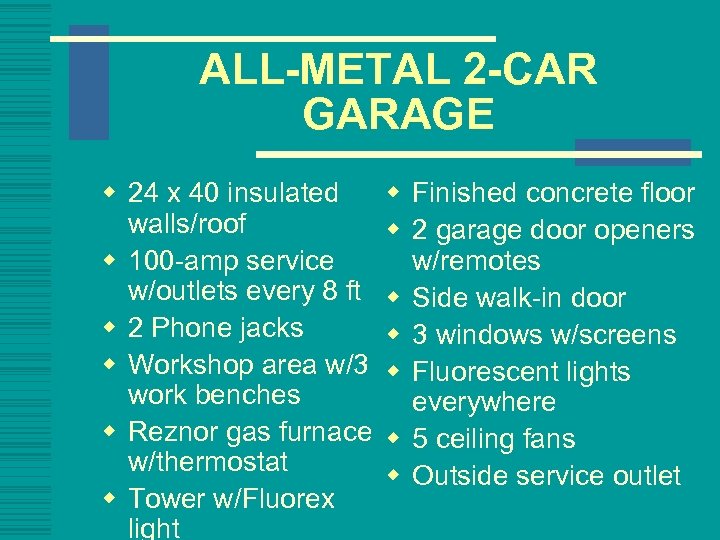 ALL-METAL 2 -CAR GARAGE w 24 x 40 insulated walls/roof w 100 -amp service