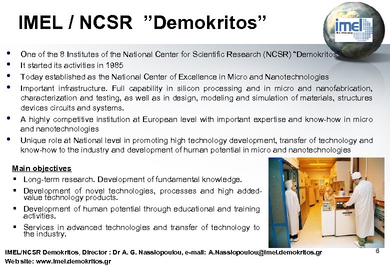 IMEL / NCSR ”Demokritos” • • • One of the 8 Institutes of the