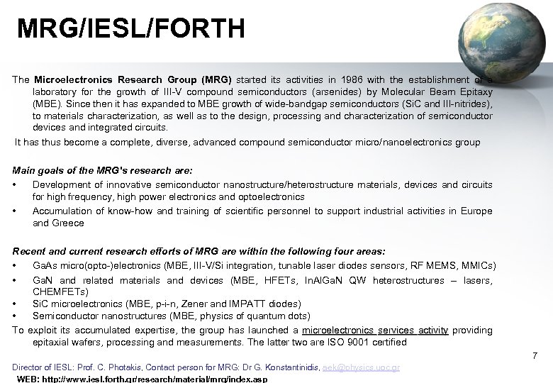 MRG/IESL/FORTH The Microelectronics Research Group (MRG) started its activities in 1986 with the establishment