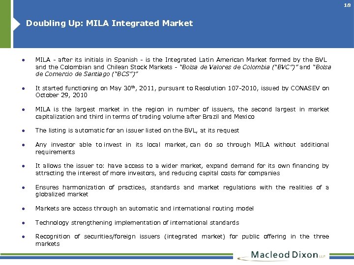 18 Doubling Up: MILA Integrated Market ● MILA - after its initials in Spanish