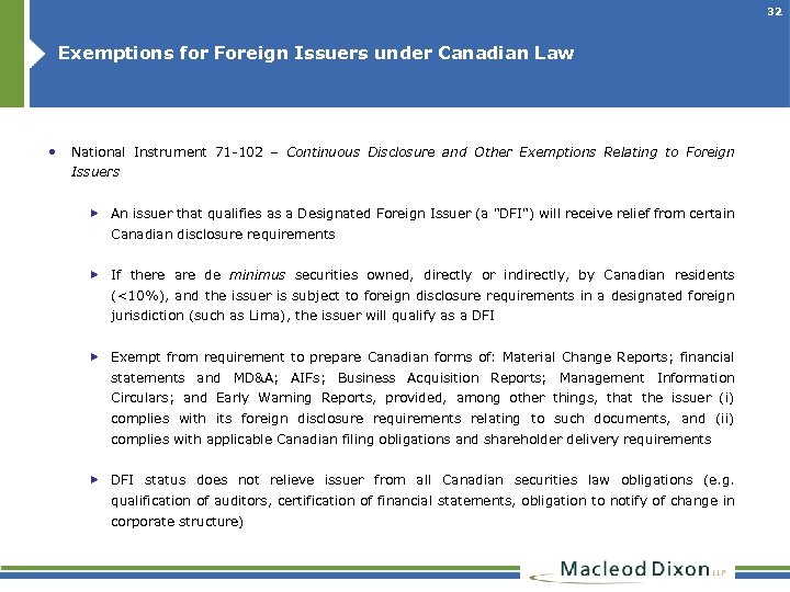 32 Exemptions for Foreign Issuers under Canadian Law • National Instrument 71 -102 –