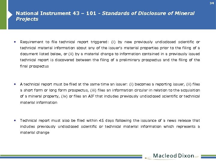 34 National Instrument 43 – 101 - Standards of Disclosure of Mineral Projects •