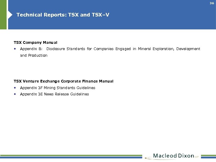 36 Technical Reports: TSX and TSX–V TSX Company Manual • Appendix B: Disclosure Standards