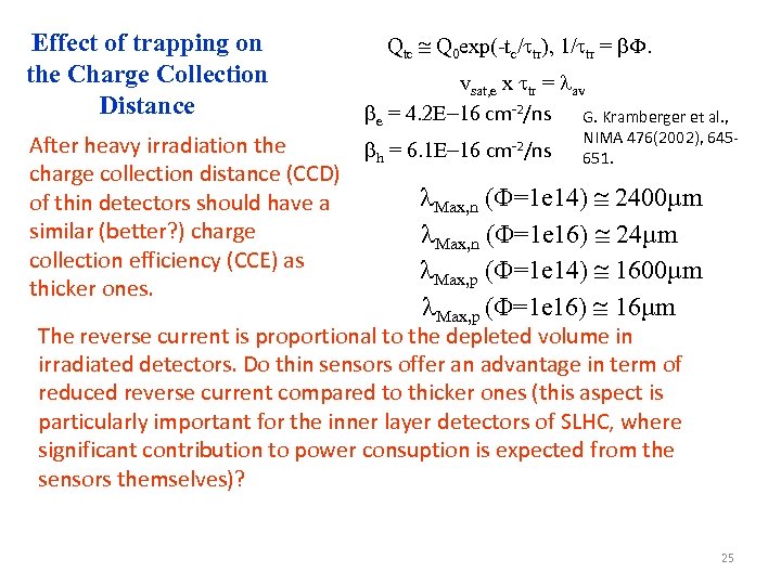 Effect of trapping on the Charge Collection Distance Qtc Q 0 exp(-tc/ttr), 1/ttr =