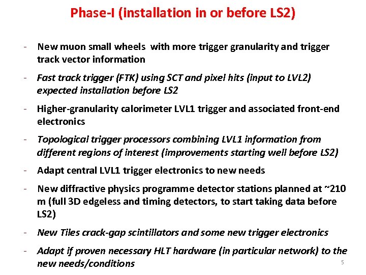 Phase-I (installation in or before LS 2) - New muon small wheels with more
