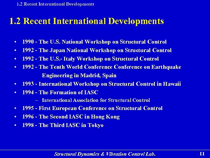 1. 2 Recent International Developments • • 1990 - The U. S. National Workshop