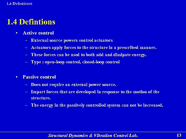 1. 4 Definitions 1. 4 Defintions • Active control – External source powers control