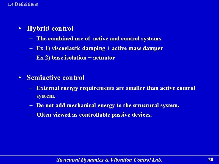 1. 4 Definitions • Hybrid control – The combined use of active and control