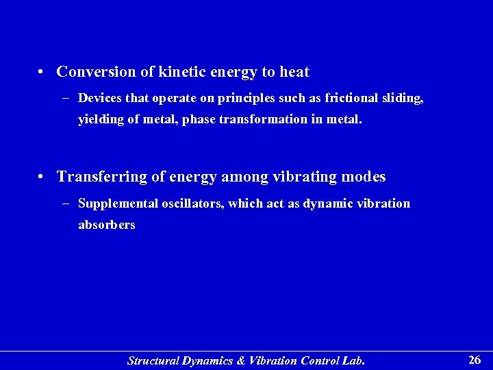  • Conversion of kinetic energy to heat – Devices that operate on principles