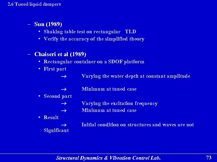 2. 6 Tuned liquid dampers – Sun (1989) • Shaking table test on rectangular