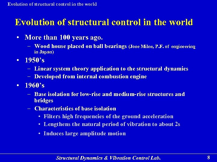 Evolution of structural control in the world • More than 100 years ago. –