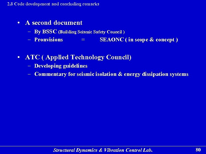 2. 8 Code development and concluding remarks • A second document – By BSSC