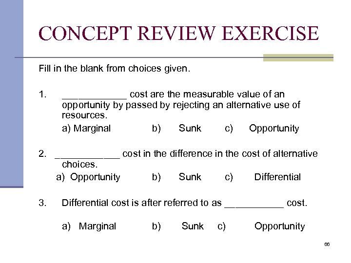 CONCEPT REVIEW EXERCISE Fill in the blank from choices given. 1. ______ cost are