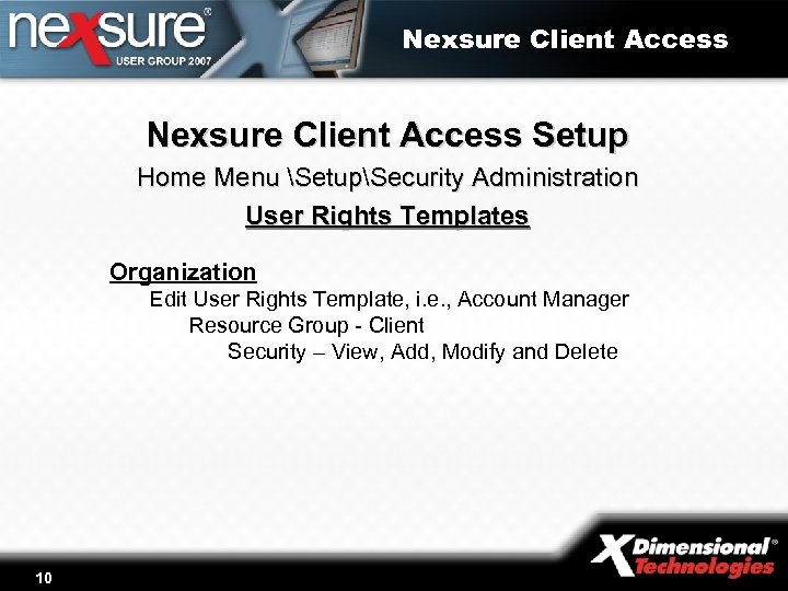 Nexsure Client Access Setup Home Menu SetupSecurity Administration User Rights Templates Organization Edit User