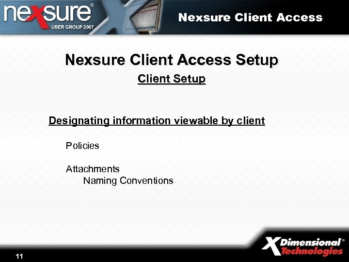 Nexsure Client Access Setup Client Setup Designating information viewable by client Policies Attachments Naming