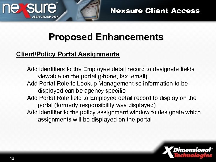 Nexsure Client Access Proposed Enhancements Client/Policy Portal Assignments Add identifiers to the Employee detail