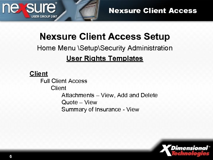 Nexsure Client Access Setup Home Menu SetupSecurity Administration User Rights Templates Client Full Client