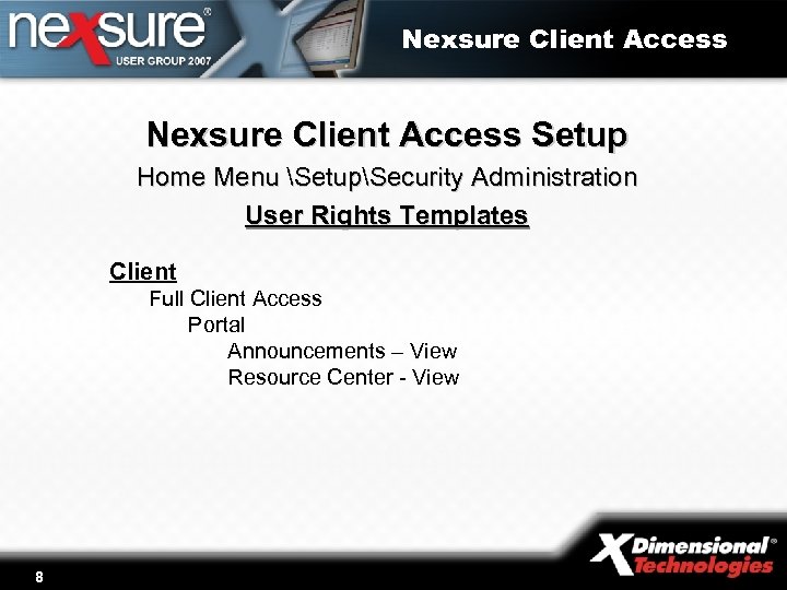 Nexsure Client Access Setup Home Menu SetupSecurity Administration User Rights Templates Client Full Client