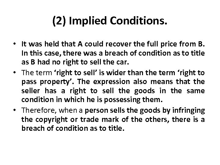 (2) Implied Conditions. • It was held that A could recover the full price