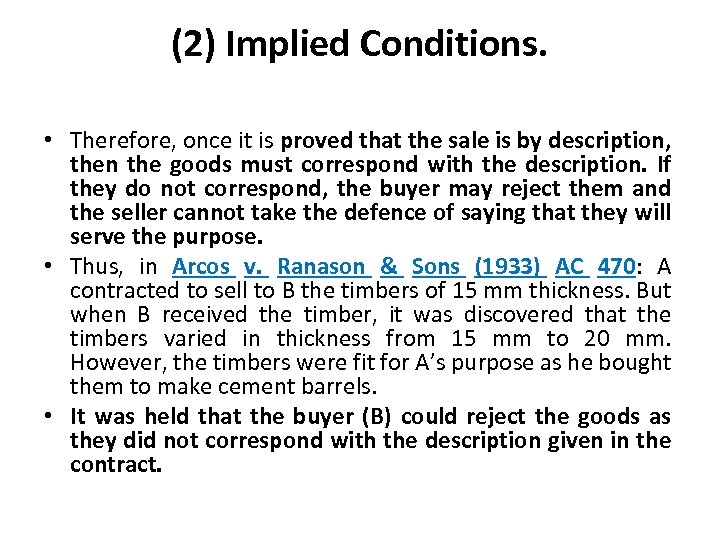 (2) Implied Conditions. • Therefore, once it is proved that the sale is by