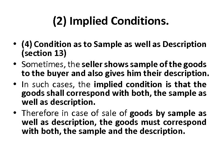 (2) Implied Conditions. • (4) Condition as to Sample as well as Description (section