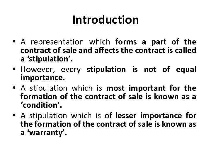 Introduction • A representation which forms a part of the contract of sale and